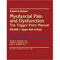 Travell, Simons & Simons' Myofascial Pain and Dysfunction: The
